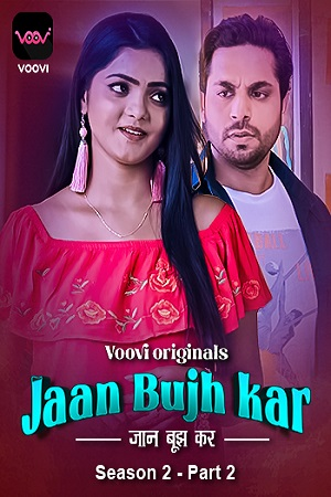 Jaan Bujh Kar (2023) Voovi S02 Part 2 